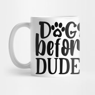 DOG before Dudes Mug